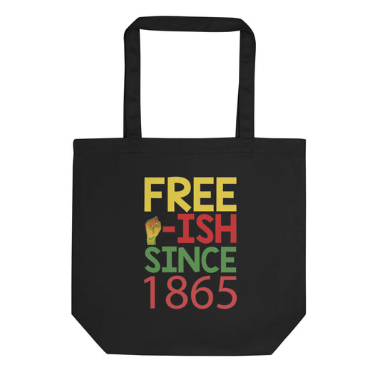 "FREE'ish" Eco Tote Bag