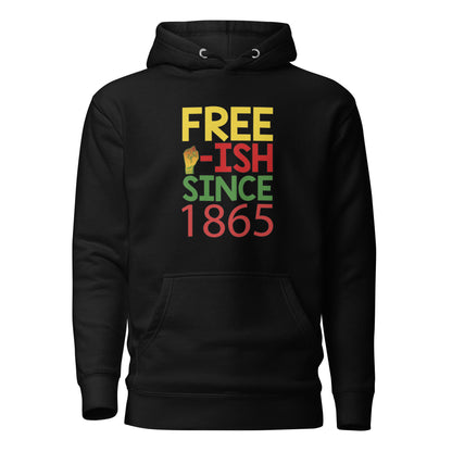 "FREE'ish" Hoodie (Unisex)