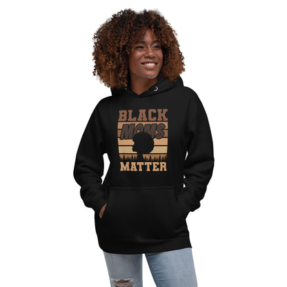 "B LACK MOMS MATTER" Unisex Hoodie