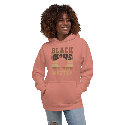 "B LACK MOMS MATTER" Unisex Hoodie