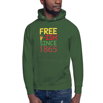 "FREE'ish" Hoodie (Unisex)