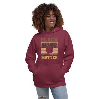 "B LACK MOMS MATTER" Unisex Hoodie