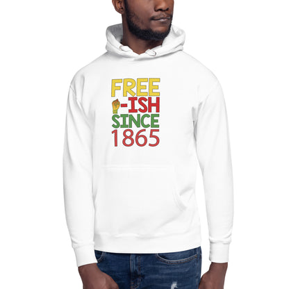 "FREE'ish" Hoodie (Unisex)