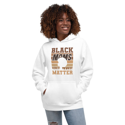 "B LACK MOMS MATTER" Unisex Hoodie