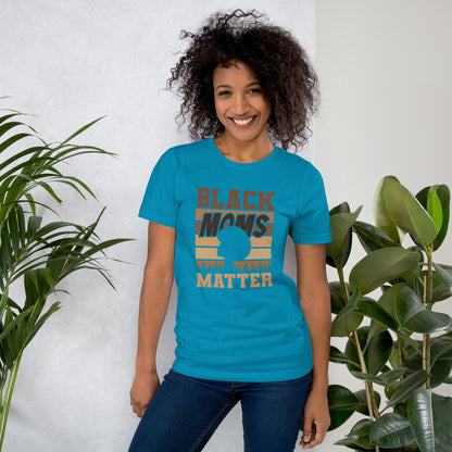 "BLACK MOMS MATTER" Unisex T-shirt