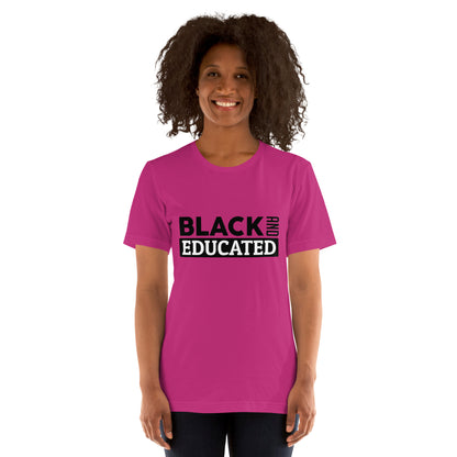 "BLACK AND EDUCATED" Unisex T-shirt