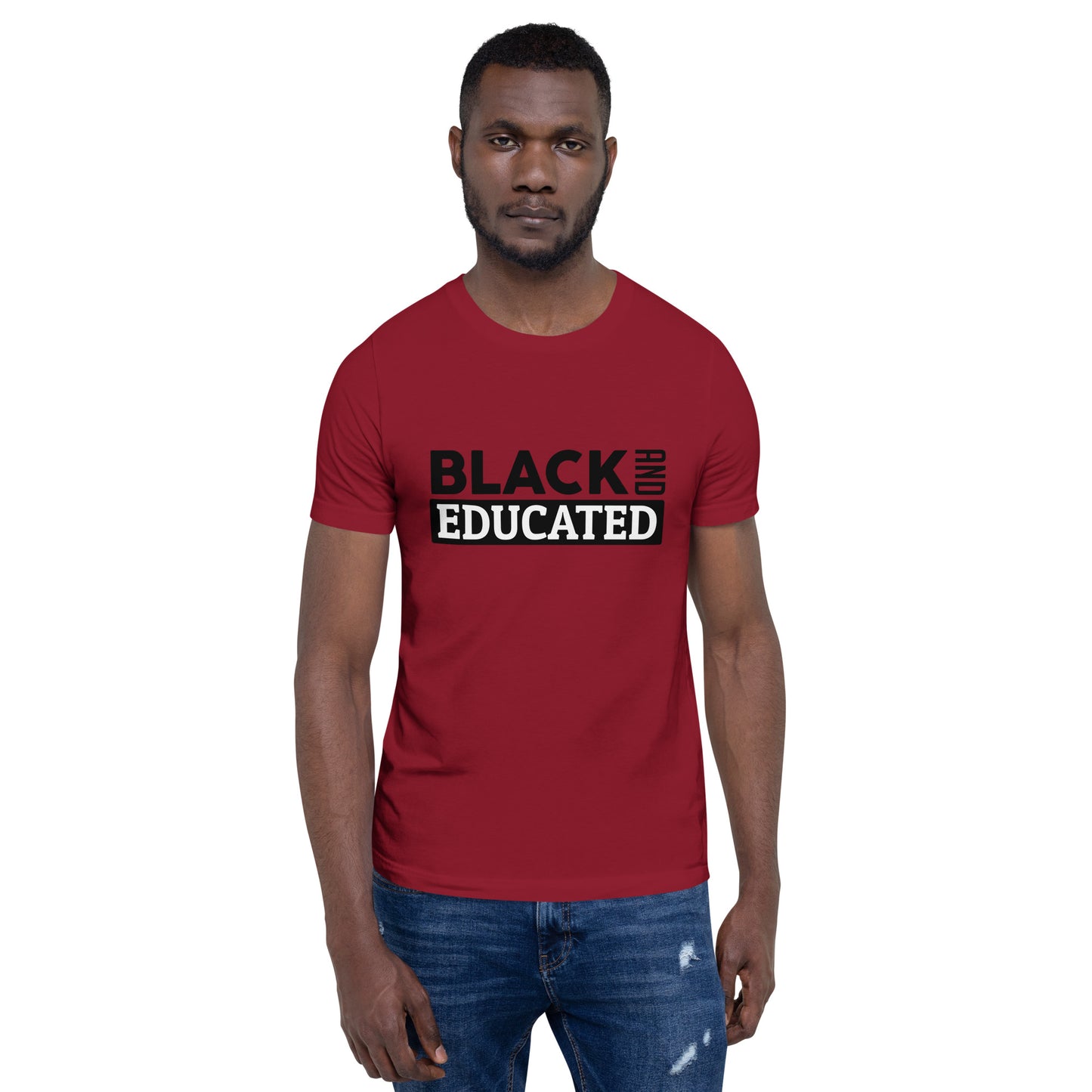 "BLACK AND EDUCATED" Unisex T-shirt