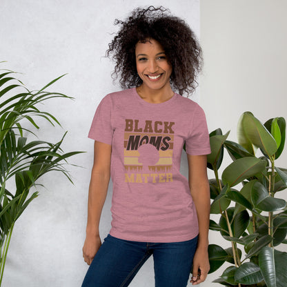 "BLACK MOMS MATTER" Unisex T-shirt