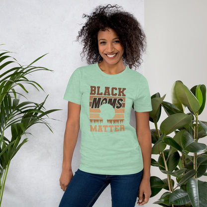 "BLACK MOMS MATTER" Unisex T-shirt