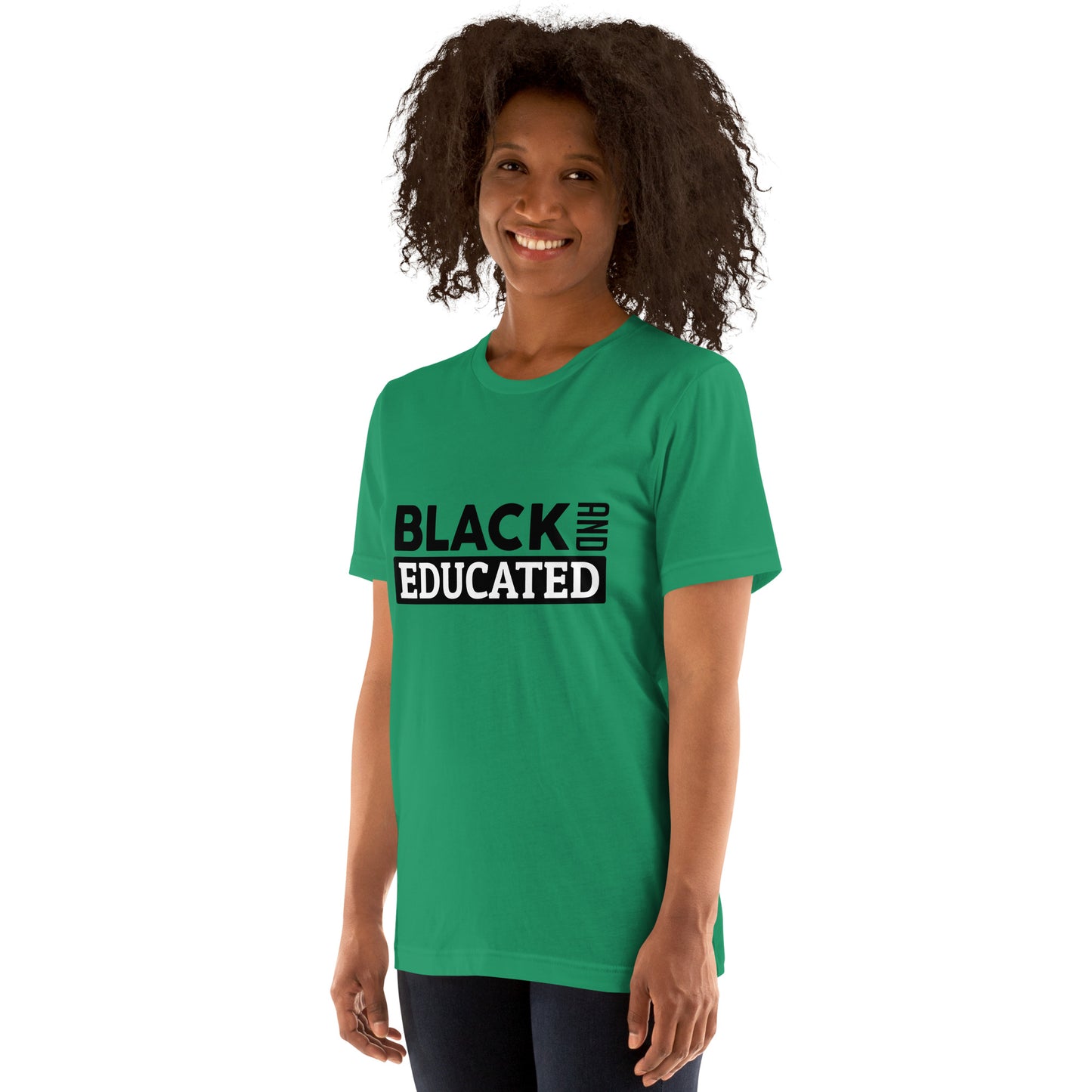 "BLACK AND EDUCATED" Unisex T-shirt