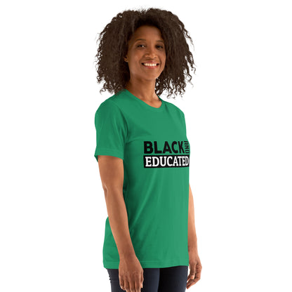 "BLACK AND EDUCATED" Unisex T-shirt