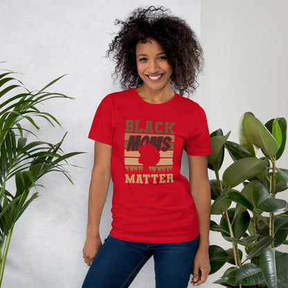 "BLACK MOMS MATTER" Unisex T-shirt