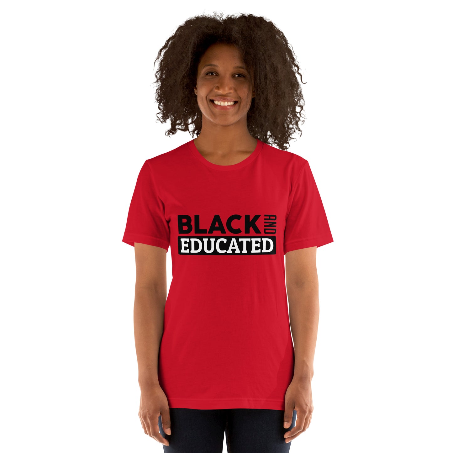 "BLACK AND EDUCATED" Unisex T-shirt