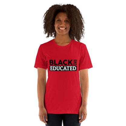 "BLACK AND EDUCATED" Unisex T-shirt