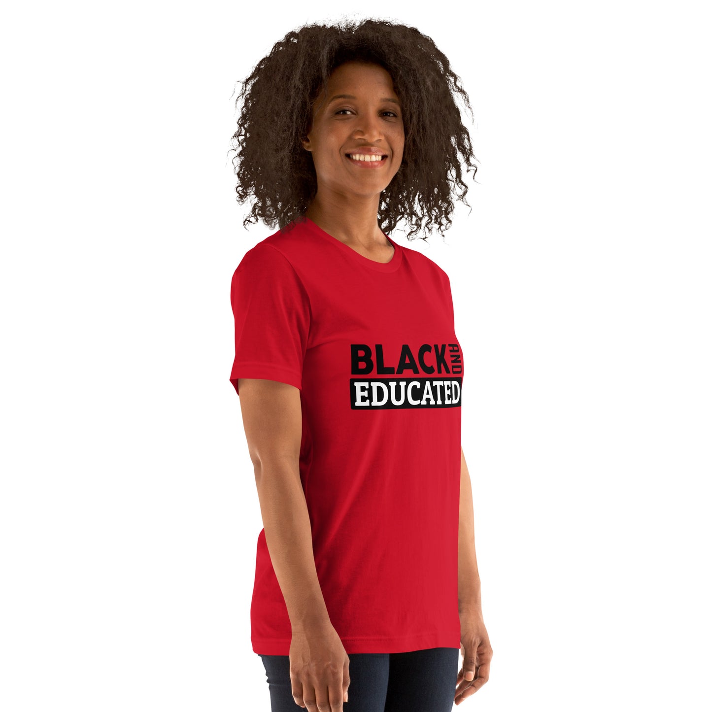 "BLACK AND EDUCATED" Unisex T-shirt