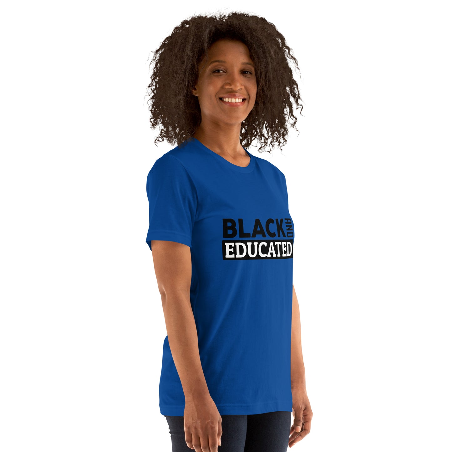 "BLACK AND EDUCATED" Unisex T-shirt