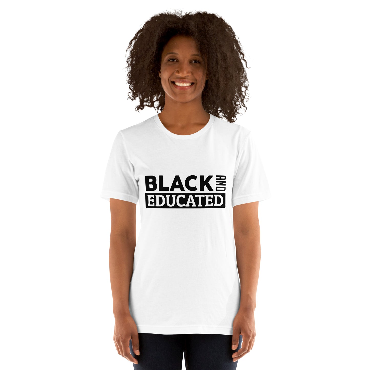 "BLACK AND EDUCATED" Unisex T-shirt