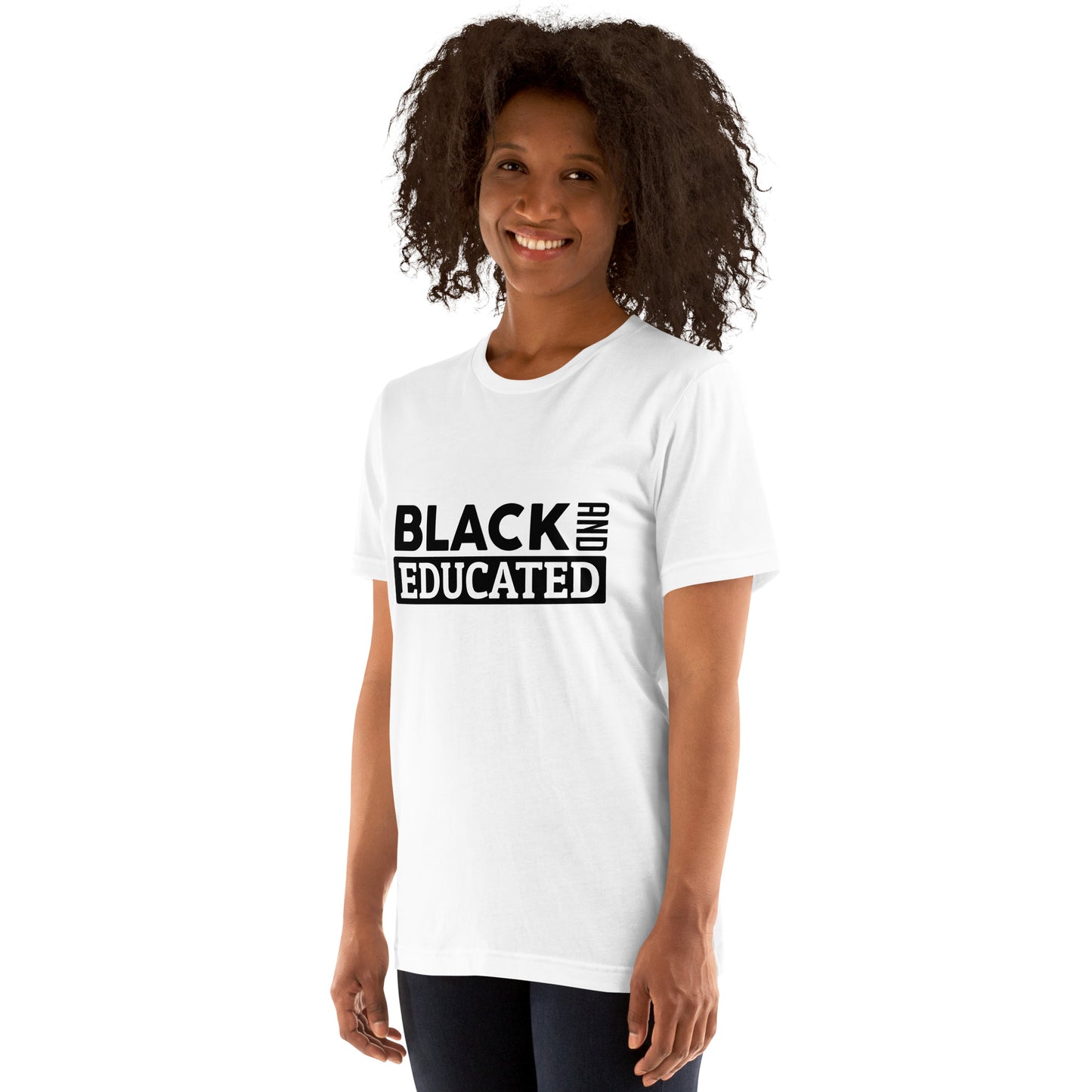 "BLACK AND EDUCATED" Unisex T-shirt