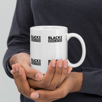 "BLACK AND EDUCATED" White glossy mug